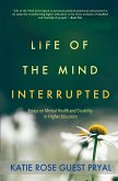 Life of the Mind Interrupted Life of the Mind Interrupted
