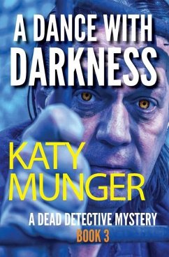 A Dance With Darkness - Munger, Katy