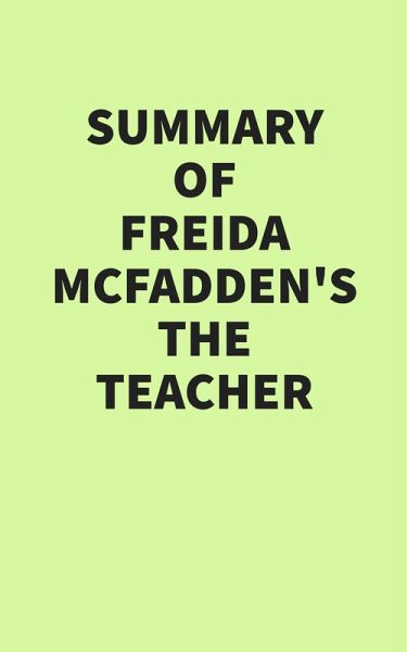 Summary of Freida McFadden's The Teacher (eBook, ePUB)
