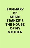 Summary of Shari Franke's The House of My Mother (eBook, ePUB)
