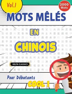 MOTS MÊLÉS EN CHINOIS POUR DÉBUTANTS - COOL ! VOL.1 - DELTA CLASSICS - Delta Classics