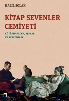 Kitap Sevenler Cemiyeti Kütüphaneler Asklar ve Tesadüfler Cover Kitap Sevenler Cemiyeti Kütüphaneler Asklar ve Tesadüfler
