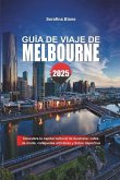GUÍA DE VIAJE DE MELBOURNE 2025