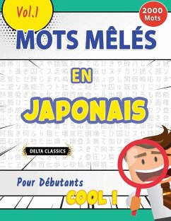 MOTS MÊLÉS EN JAPONAIS POUR DÉBUTANTS - COOL ! VOL.1 - DELTA CLASSICS - Delta Classics