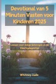 Devotional van 5 Minuten Vasten voor Kinderen 2025