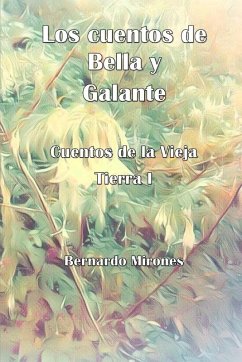 Los cuentos de Bella y Galante - Mirones, Bernardo Los cuentos de Bella y Galante - Mirones, Bernardo