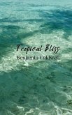 Tropical Bliss Tropical Bliss