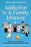 Addiction Is A Family Disease