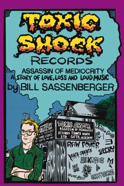 Toxic Shock Records, Assassin of Mediocrity - Sassenberger, Bill