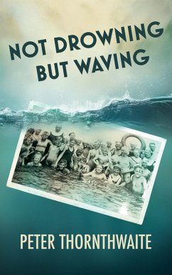 Not Drowning but Waving - Thornthwaite, Peter