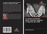 La natura mutevole della violenza religiosa in Uganda dal 1986 La natura mutevole della violenza religiosa in Uganda dal 1986