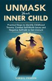 UnMask Your Inner Child UnMask Your Inner Child