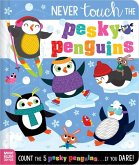 Never Touch the Pesky Penguins Never Touch the Pesky Penguins