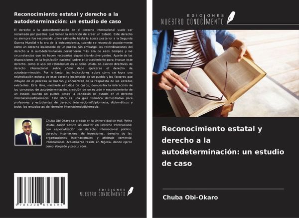 Reconocimiento estatal y derecho a la autodeterminación: un estudio de caso Reconocimiento estatal y derecho a la autodeterminación: un estudio de caso