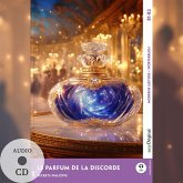 Le Parfum de la discorde - Französische Krimi-Lektüre B1-B2 (+ Audio-CD) Le Parfum de la discorde - Französische Krimi-Lektüre B1-B2 (+ Audio-CD)