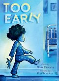 Too Early: A Board Book Too Early: A Board Book