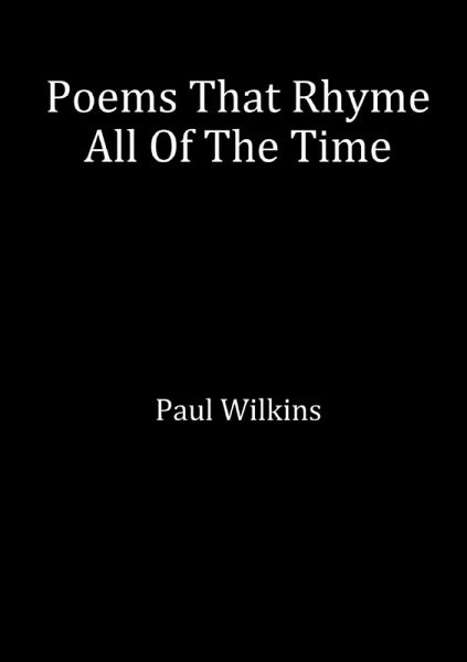 Poems That Rhyme All Of The Time Poems That Rhyme All Of The Time