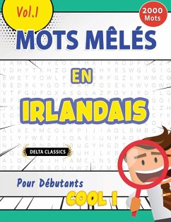 MOTS MÊLÉS EN IRLANDAIS POUR DÉBUTANTS - COOL ! VOL.1 - DELTA CLASSICS - Delta Classics