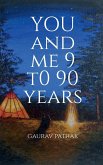 you and me 9 to 90 years you and me 9 to 90 years
