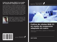 Cultivo de células BHK-21 en medio de suspensión adaptado sin suero - Leme, Jaci