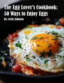 The Egg Lover's Cookbook The Egg Lover's Cookbook