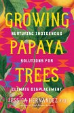 Growing Papaya Trees Growing Papaya Trees