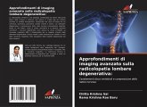 Approfondimenti di imaging avanzato sulla radicolopatia lombare degenerativa: Approfondimenti di imaging avanzato sulla radicolopatia lombare degenerativa: