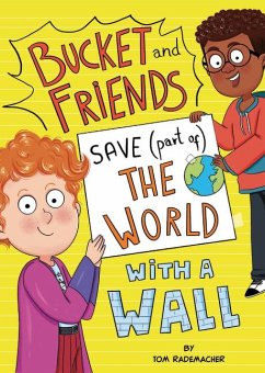 Cover Bucket and Friends Save (Part Of) the World with a Wall