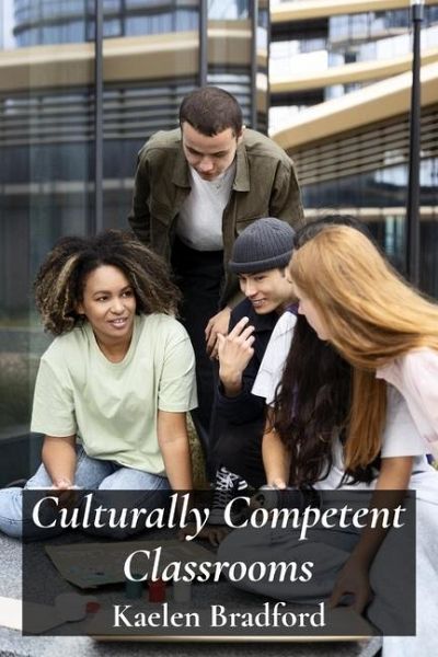 Culturally Competent Classrooms