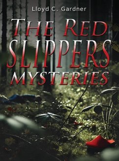 The Red Slippers Mysteries - Gardner, Lloyd C. The Red Slippers Mysteries - Gardner, Lloyd C.