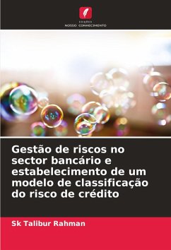 Cover Gestão de riscos no sector bancário e estabelecimento de um modelo de classificação do risco de crédito