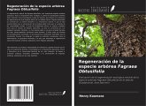 Regeneración de la especie arbórea Fagraea Obtusifolia
