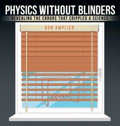 Physics Without Blinders - Amplier, Don