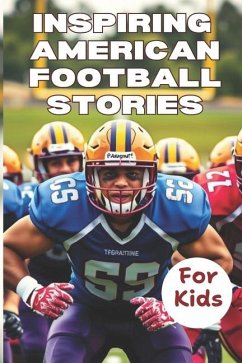 Most Inspiring American Football Stories For Kids ages 6-12 - Gordon, Matt