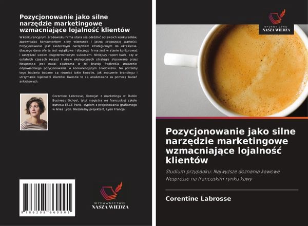 Pozycjonowanie jako silne narz¿dzie marketingowe wzmacniaj¿ce lojalno¿¿ klientów Pozycjonowanie jako silne narz¿dzie marketingowe wzmacniaj¿ce lojalno¿¿ klientów