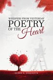 Whispers From Yesterday Poetry of The Heart Whispers From Yesterday Poetry of The Heart