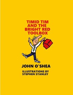 Timid Tim and the Bright Red Toolbox- Colour Version - O'Shea, John