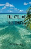 The Call of the Tropics The Call of the Tropics