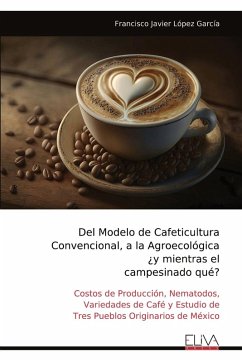 Cover Del Modelo de Cafeticultura Convencional, a la Agroecológica ¿y mientras el campesinado qué?