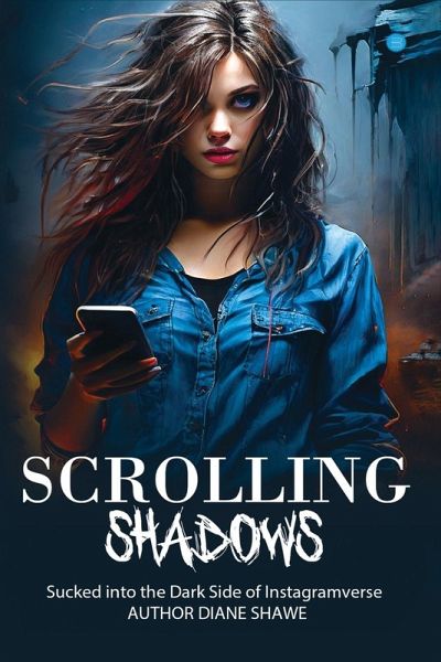 Scrolling Shadows, Sucked into the Darkside of Instagramverse Scrolling Shadows, Sucked into the Darkside of Instagramverse