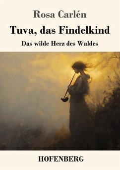 Tuva, das Findelkind - Carlén, Rosa