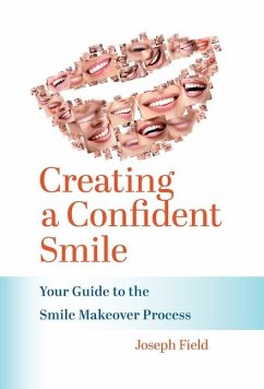 Creating a Confident Smile - Field, Joseph