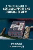 A Practical Guide to Asylum Support and Judicial Review A Practical Guide to Asylum Support and Judicial Review