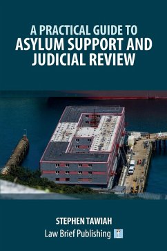 A Practical Guide to Asylum Support and Judicial Review - Tawiah, Stephen