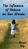 The Influence of Nature on Our Words The Influence of Nature on Our Words
