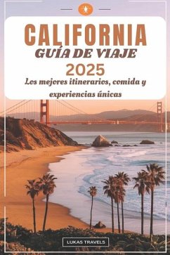 Cover CALIFORNIA GUÍA DE VIAJE 2025