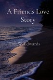 A Friends Love Story A Friends Love Story
