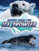 Escape from the Ice Prowler Escape from the Ice Prowler