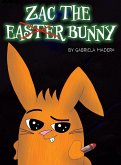 Zac the (not) Easter Bunny Zac the (not) Easter Bunny