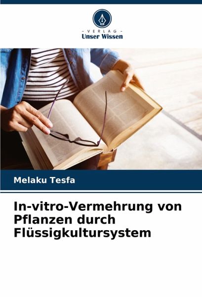 In-vitro-Vermehrung von Pflanzen durch Flüssigkultursystem In-vitro-Vermehrung von Pflanzen durch Flüssigkultursystem